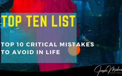 Top Ten Critical Mistakes to Avoid in Life