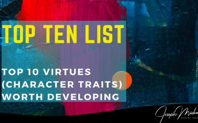 Top Ten Virtues Worth Developing