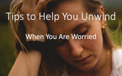 5 Tips to Help You Unwind When Worried