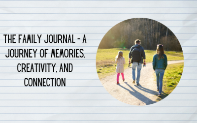 The Family Journal – A Journey of Memories, Creativity, and Connection