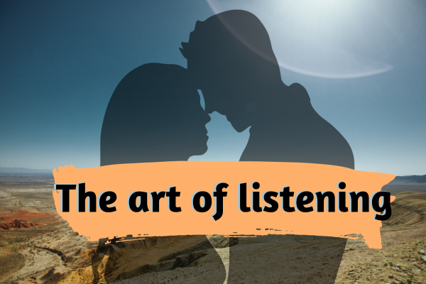 The Art of Listening:Strengthening Your Partner Relationships
