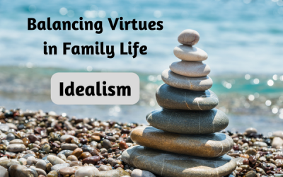 Balancing Idealism in Family Life