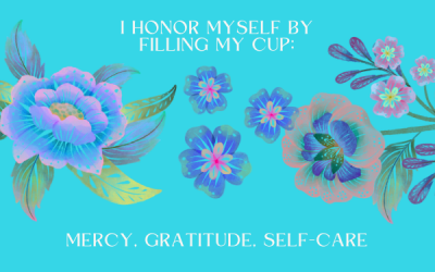 Embracing Mercy and Gratitude: The Power of Self-Care