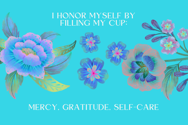 Embracing Mercy and Gratitude: The Power of Self-Care