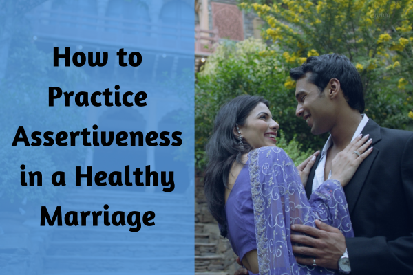 How Married Couples Can Use Assertiveness in a Healthy Relationship