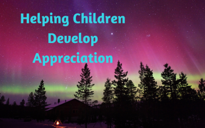 Helping Children Develop the Virtue of Appreciation